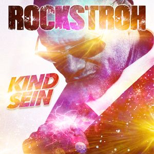 Kind sein - Rockstroh