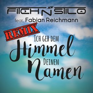 Ich geb dem Himmel deinen Namen - Fitch N Stilo feat. Fabian Reichmann (Eric Sylaar Mix)